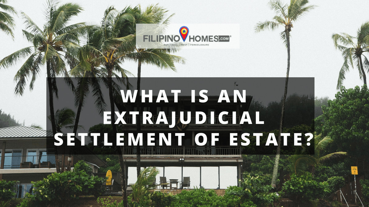 What is an Extrajudicial Settlement of Estate?