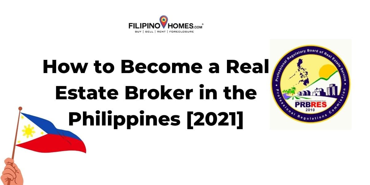 How to Become a Real Estate Broker in the Philippines [2021]