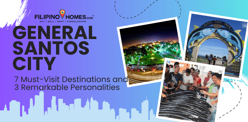 Unveiling the Gems of General Santos City: 7 Must-Visit Destinations and 3 Remarkable Personalities