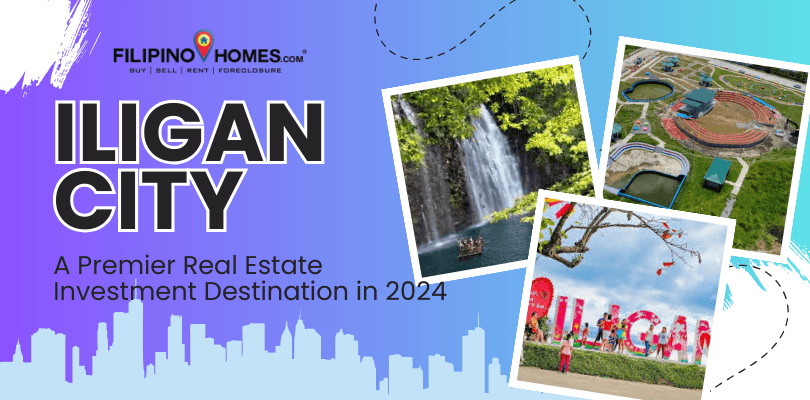 Unveiling the Potential of Iligan City: A Premier Real Estate Investment Destination in 2024